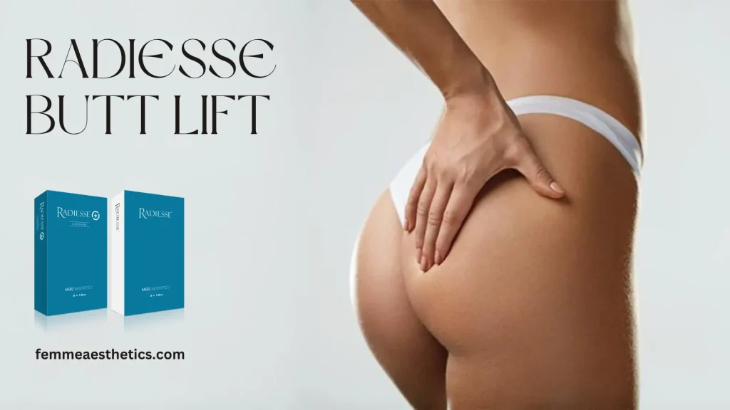 Radiesse Butt Lift non-surgical procedure for enhancing curves at Femme Aesthetics Miami